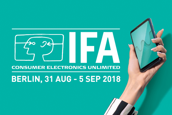 Ne manquez pas l'événement de la rentrée : l’IFA 2018 de Berlin !