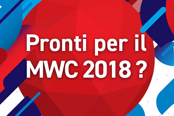 Venite a trovarci al MWC 2018! 